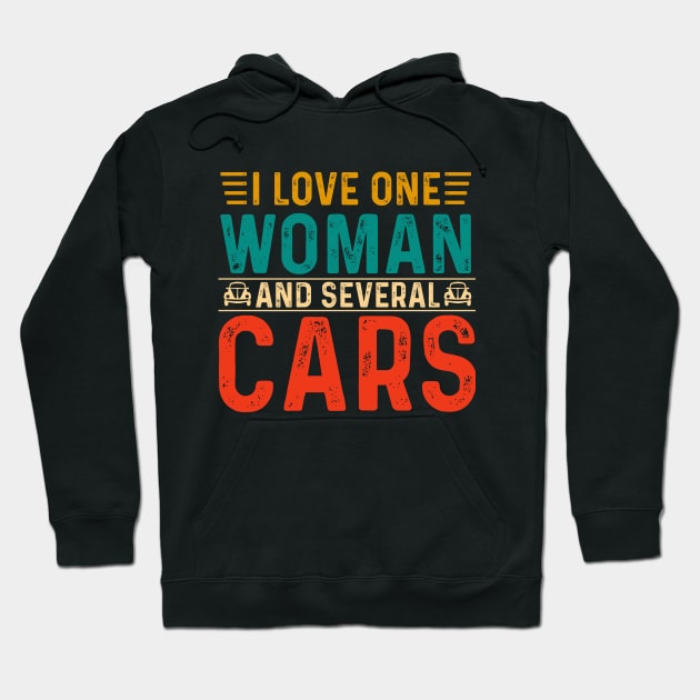 I Love One Woman And Several Cars Hoodie by Slondes